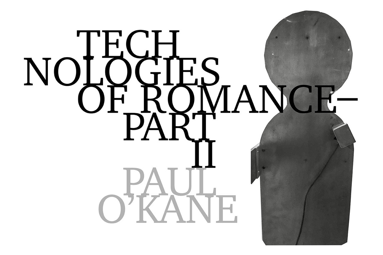 Paul O’Kane, Technologies of Romance – Part II (2018)