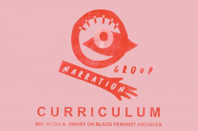 CURRICULUM 006: WORKSHOP: Nydia A. Swaby on Black Feminist Archives