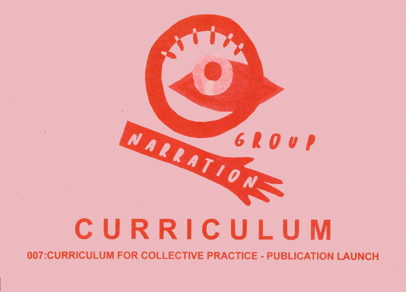 CURRICULUM 007: Curriculum for collective practice: Publication Launch