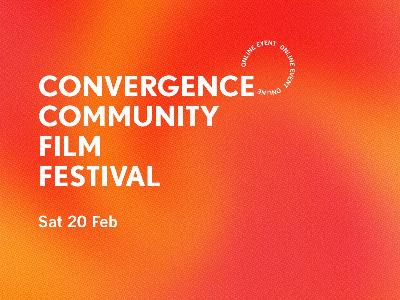 Convergence Community Film Festival, Online event, Sat 20 Feb