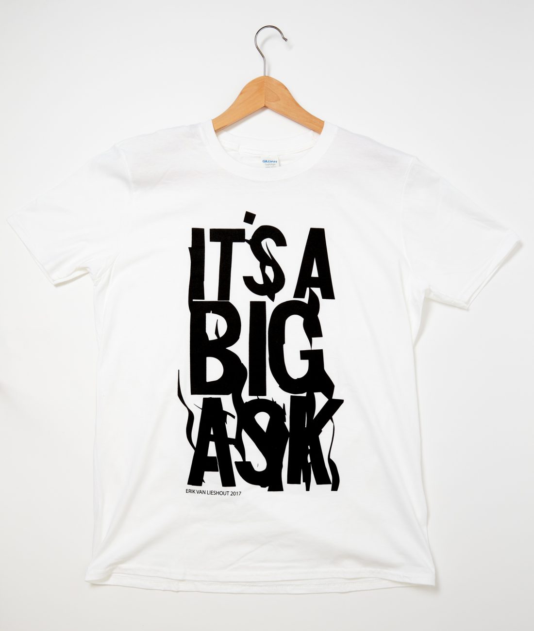 Erik van Lieshout – It’s a Big Ask T-Shirt, 2017