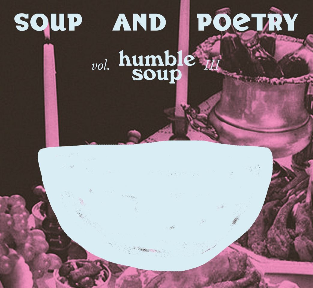 A pink graphic with a photo of a set dinner table featuring food and candles. Overlaid on the image is a illustration of a bowl and text that reads 'soup and poetry humble soup'