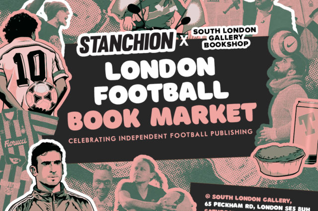 LONDON FOOTBALL BOOK MARKET: STANCHION BOOKS X SLG BOOKSHOP